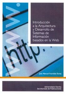 INTRODUCCIÓN A LA ARQUITECTURA Y DESARROLLO DE SISTEMAS DE INFORMACIÓN BASADOS E