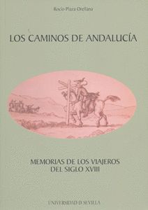 LOS CAMINOS DE ANDALUCÍA.MEMORIAS DE LOS VIAJEROS DEL SIGLO XVIII.