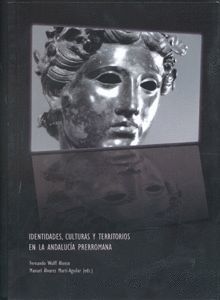 IDENTIDADES, CULTURAS Y TERRITORIOS EN LA ANDALUCÍA PRERROMANA.
