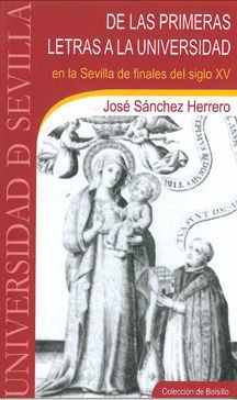 DE LAS PRIMERAS LETRAS A LA UNIVERSIDAD EN LA SEVILLA DE FINALES DEL SIGLO XV