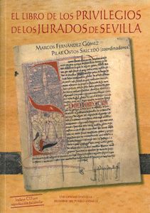 LIBRO DE LOS PRIVILEGIOS DE JURADOS DE SEVILLA.