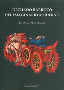 DECHADO BARROCO DEL IMAGINARIO MODERNO.