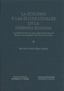 LA EDILIDAD Y LAS ÉLITES LOCALES EN LA HISPANIA ROMANA