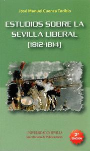 ESTUDIOS SOBRE LA SEVILLA LIBERAL (1812-1814) 2 ED.