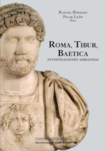 ROMA,TIBUR,BAETICA INVESTIGACIONES ADRIANERAS