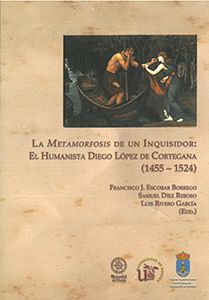 METAMORFOSIS DE UN INQUISIDOR:HUMANISTA DIEGO LOPEZ CORTEGAN