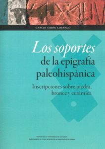 LOS SOPORTES DE LA EPIGRAFÍA PALEOHISPÁNICA