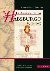 LA AMERICA DE LOS HABSBURGO (1517-1700).MANUAL 2ED