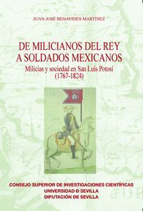 DE MILICIANOS DEL REY A SOLDADOS MEXICANOS