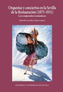 ORQUESTAS Y CONCIERTOS SEVILLA RESTAURACION (1875-1931)