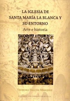 LA IGLESIA DE SANTA MARIA  LA BLANCA Y SU ENTORNO