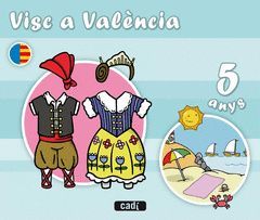 VISC A VALENCIA.(5 ANYS)