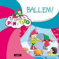 ELS CONTES DE PIN I TITO, BALLEM!