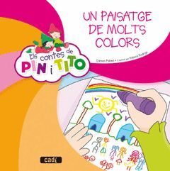 ELS CONTES DE PIN I TITO, UN PAISATGE DE MOLTS COLORS