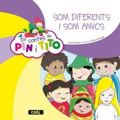 ELS CONTES DE PIN I TITO, SOM DIFERENTS I SOM AMICS