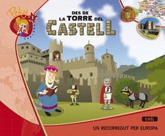 1. PEKY EXPLORA: DES DE LA TORRE DEL CASTELL. UN RECORREGUT PER EUROPA