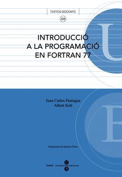 INTRODUCCIÓ A LA PROGRAMACIÓ EN FORTRAN 77