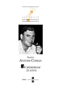 DOCTOR ANTONI COMAS IN MEMORIA