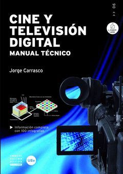 CINE Y TELEVISIÓN DIGITAL. MANUAL TÉCNICO
