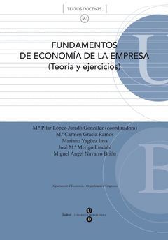 FUNDAMENTOS DE ECONOMÍA DE LA EMPRESA (TEORÍA Y EJERCICIOS)