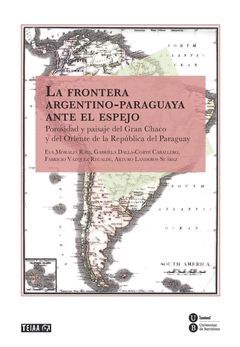 FRONTERA ARGENTINO-PARAGUAYA ANTE EL ESPEJO, LA