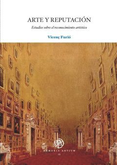 ARTE Y REPUTACIÓN. ESTUDIOS SOBRE EL RECONOCIMIENTO ARTÍSTICO