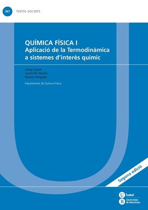 QUÍMICA FÍSICA I: APLICACIÓ DE LA TERMODINÀMICA A SISTEMES D'INTERÈS QUÍMIC