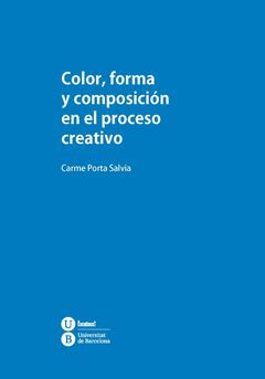 COLOR, FORMA Y COMPOSICIÓN EN EL PROCESO CREATIVO