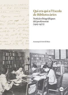 QUI ERA QUI A L'ESCOLA DE BIBLIOTECÀRIES