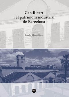 CAN RICART I EL PATRIMONI INDUSTRIAL DE BARCELONA