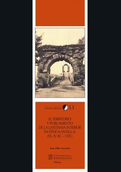 EL TERRITORIO Y POBLAMIENTO DE LA LAYETANIA INTERIOR EN ÉPOCA ANTIGUA (SS. IV AC