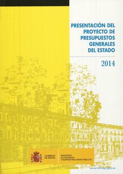 PRESENTACIÓN DEL PROYECTO DE PRESUPUESTOS GENERALES DEL ESTADO 2014