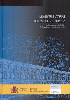 LEYES TRIBUTARIAS. RECOPILACIÓN NORMATIVA. VIGÉSIMA QUINTA EDICIÓN 2014