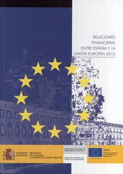 RELACIONES FINANCIERAS ENTRE ESPAÑA Y LA UNIÓN EUROPEA 2015