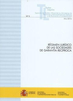 RÉGIMEN JURÍDICO DE LAS SOCIEDADES DE GARANTÍA RECÍPROCA