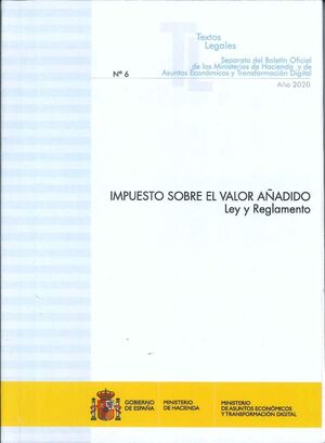 IMPUESTO SOBRE EL VALOR AÑADIDO. LEY Y REGLAMENTO 2020.