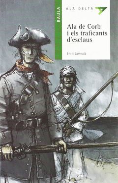 ALA DE CORB I ELS TRAFICANS D'ESCLAUS