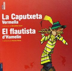 LA CAPUTXETA VERMELLA / EL FLAUTISTA D'HAMELÍN