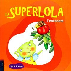 LA SUPERLOLA I L'ENXANETA