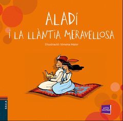 PETITS CONTES -25.ALADÍ I LA LLÀNTIA MERAVELLOSA