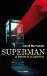 SUPERMAN, LA CREACIÓN DE UN SUPERHÉROE.TM-RUST