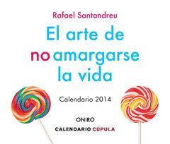 2014 CALENDARIO SOBREMESA EL ARTE DE NO AMARGARSE LA VIDA.TM