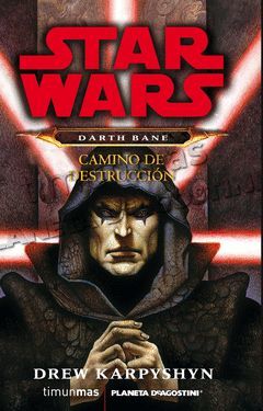 STAR WARS.DARTH BANE: CAMINO DE DESTRUCCIÓN. TM-RUST
