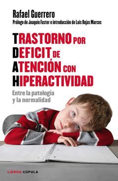 TRASTORNO POR DÉFICIT DE ATENCIÓN CON HIPERACTIVIDAD: ENTRE LA PATOLOGÍA Y LA NO