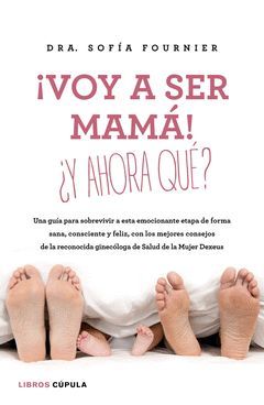 ¡VOY A SER MAMA! ¿Y AHORA QUE?.CUPULA-RUST