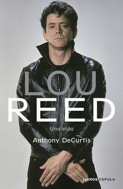 LOU REED.UNA VIDA.CUPULA