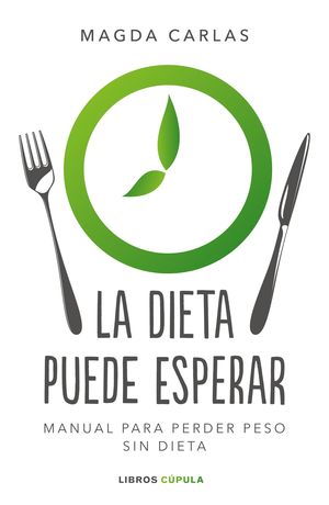 LA DIETA PUEDE ESPERAR