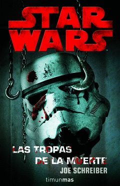 TROPAS DE LA MUERTE, LAS.STAR WARS.TIMUN MAS-RUST