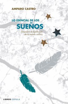 SUEÑOS,LO ESENCIAL DE LOS.CUPULA-RUST