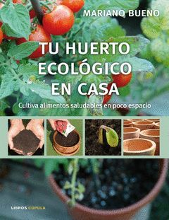 TU HUERTO ECOLOGICO EN CASA.CUPULA-RUST